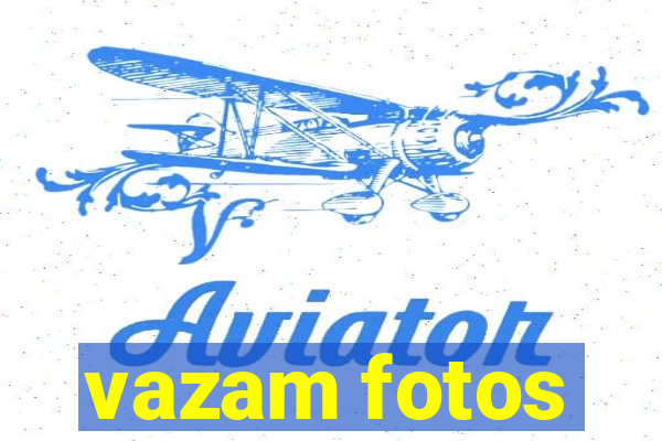 vazam fotos